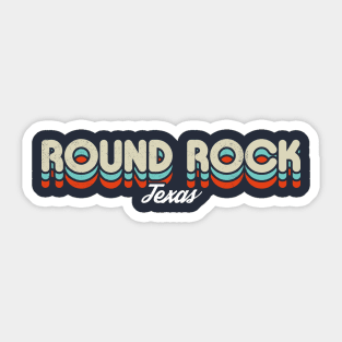 Retro Round Rock Texas Sticker